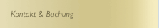 Kontakt & Buchung