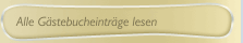 Alle Gästebucheinträge lesen